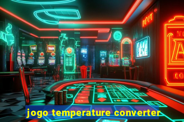 jogo temperature converter